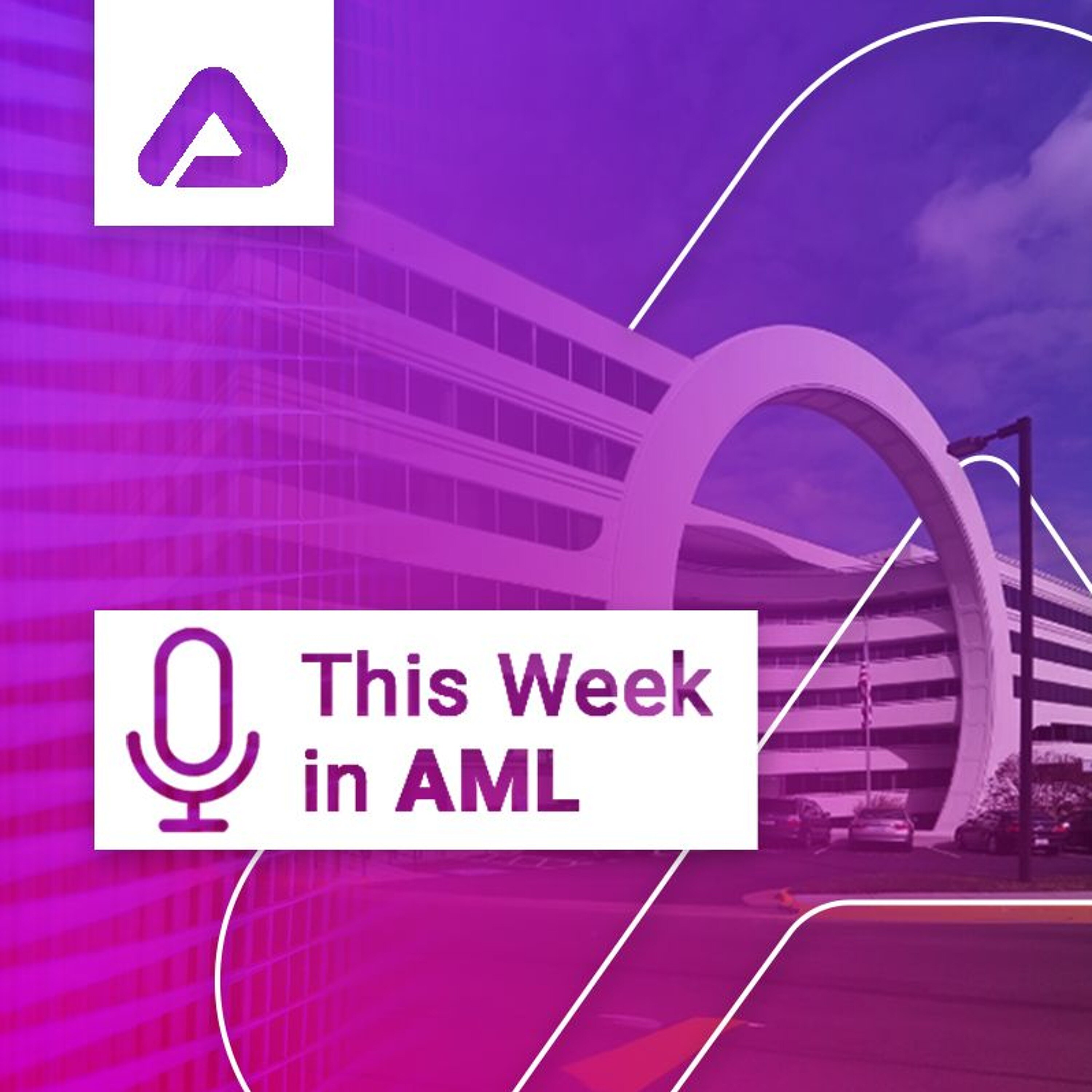 FATF June Plenary, Wolfsberg Group, FinCEN Proposed Rule, and More